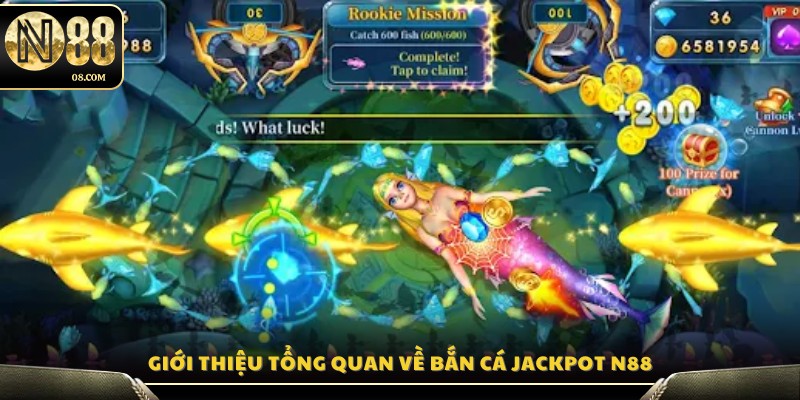 Tổng quan trò chơi bắn cá Jackpot siêu hot tại N88