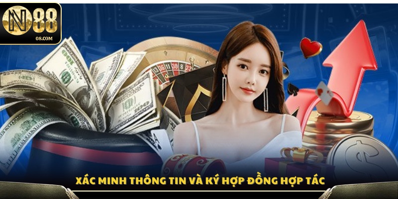 Kiểm tra thông tin và tiến hành ký kết đại lý N88