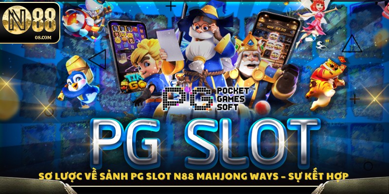 Tìm hiểu đôi nét nổi bật của sảnh PG Slot N88